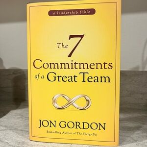 Book: “The 7 Commitments of a Great Team” by Jon Gordon - New